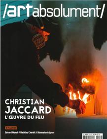 Art absolument n°103 : Christian Jaccard : l'oeuvre du feu - Oct-Nov-Déc 2022