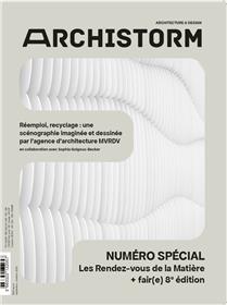 Archistorm HS spécial N°14 : 8e édition des Rendez-vous de la Matière et fair(e) - oct 2022