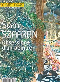 L'Objet d'Art HS N° 162 : Sam Szafran, Exposition à l´Orangerie - Septembre 2022