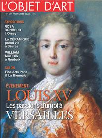 L'Objet d'Art N°594 : Louis XV - Les passions d´un roi à Versailles - nov 2022