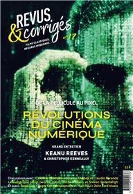 Revus & Corrigés N°17 - Révolutions du cinéma numérique