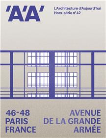 L'Architecture d'aujourd'hui AA HS N°42 : 46-48 avenue de la Grande-Armée - dec 2022