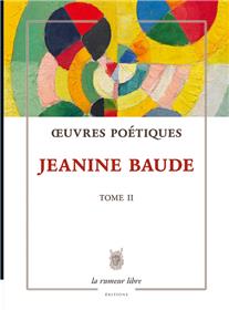 Oeuvres poétiques tome 2 - Jeanine Baude