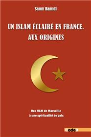 Un Islam éclairé en France. Aux origines