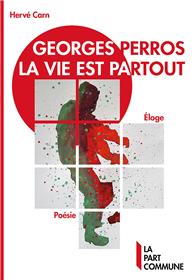 Georges Perros, la vie est partout