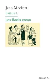Théâtre I, Les Radis creux
