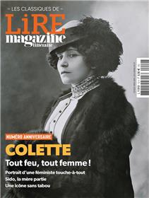 Lire Magazine Littéraire - Les classiques HS N°12 - Colette, tout feu, tout femme ! - fev 2023