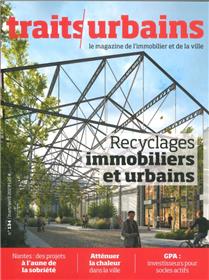 Traits Urbains n°134 : Recyclages immobiliers et urbains - mars-avril 2023