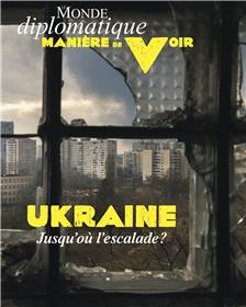 Manière de Voir n°188 : Ukraine, jusqu'où l'escalade ? - avril - mai 2023