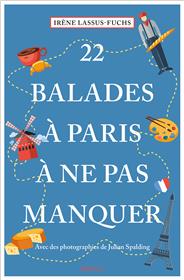 22 Balades à Paris à ne pas manquer