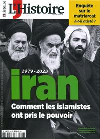 L´Histoire N°506 : Iran : 1979 - 2023 - Avril 2023