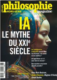 Philosophie Magazine HS N°57 : IA le mythe du XXI siècle - Mai 2023