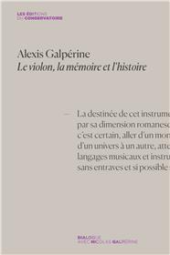 Alexis Galpérine. Le violon, la mémoire et l´histoire