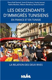 Les descendants d'immigrés tunisiens en France et en Tunisie