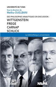 Des philosophes analytiques en discussion : Wittgenstein, Frege, Carnap, Schlick
