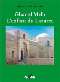 Ghar El Melh : L´Enfant Du Lazaret