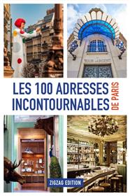 Les 100 adresses incontournables de Paris