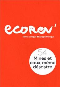 EcoRev n°54 : Mines et eaux, même désastre - Ete 2023