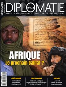 Diplomatie n°122 : Afrique, le prochain califat ? - Juillet-Août 2023