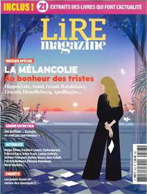 Lire Magazine Littéraire N°523 : Numéro spécial la mélancolie - Octobre 2023