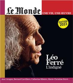 Le Monde HS Une vie/une oeuvre n°58 : Léo Ferré - oct 2023