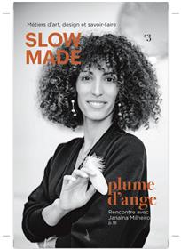 Slow Made n°3 : Plume d'ange Janaïna Milheiro