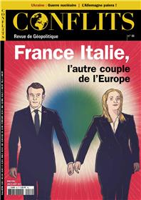Conflits n°46 : France - Italie, l´autre couple de l´Europe - juillet-août 2023