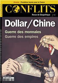 Conflits n°42 : Dollar / Chine - Nov-Dec 2022