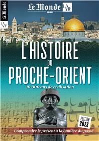 Le Monde/La Vie HS n°44 : L'histoire du Proche Orient - Décembre 2023