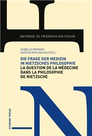 Die Frage der Medizin in Nietzsches Philosophie - La question de la médecine dans la philosophie de Nietzsche