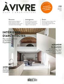 Architecture à vivre n°133 : Intérieurs d´architectes - Janvier 2024
