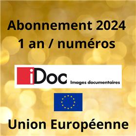 Images Documentaires abonnement (1 an / 4 numéros) 2024 Union Européenne