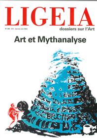 Ligeia N°209-212 : Art et Mythanalyse - Janvier-Juin 2024