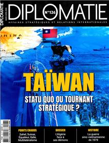 Diplomatie n°126 : Taïwan- Mars-Avril 2024