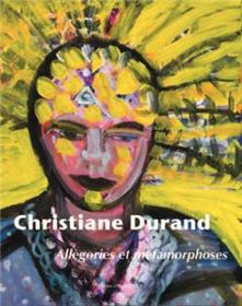 Christiane Durand, Allégories et métamorphoses