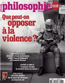 Philosophie Magazine N°177 : Que peut-ton opposer à la violence ? - Mars 2024