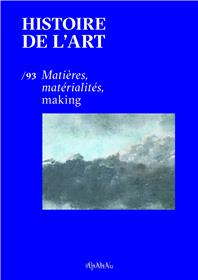 Histoire de l'art n° 93 : Matières, matérialités, making
