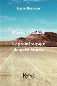 Paris-Dakar le grand voyage de petit Mouss
