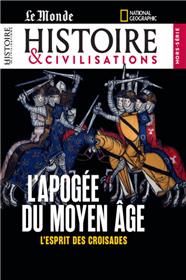 Histoire et Civilisations HS n°31 : L'apogée du Moyen Age, Ll'esprit des croisades - Avril 2024