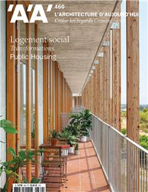 L'Architecture d'Aujourd'hui n°460 : Logement social Transformations - Mai 2024