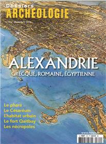 Dossiers D´Archeologie - Alexandrie Et Son Phare - N° 374 - Mars/Avril 2016
