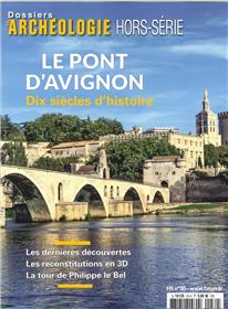 Dossier D´Archeologie Hs N°30 Le Pont D´Avignon Juin 2016