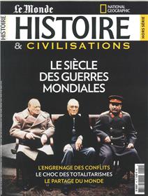 Histoire & Civilisations Hs N°1 Le Siecle Des Guerres Mondiales  Juillet 2016