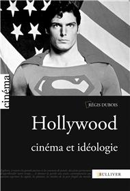 Hollywood - Cinema Et Ideologie