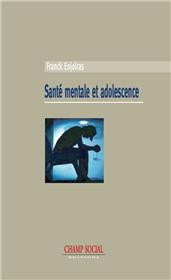 Sante Mentale Et Adolescence, Entre Psychiatrie Et Sciences Sociales