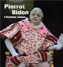 Pierrot Bidon L´Homme Cirque