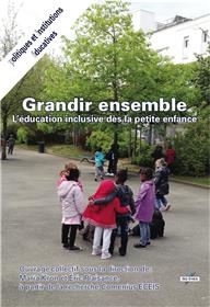 Grandir Ensemble. L´Education Inclusive Des La Petite Enfance
