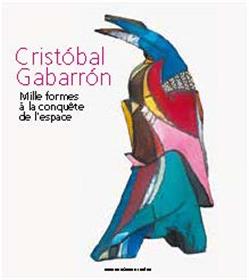 Cristobal Gabarron, Mille Formes A La Conquete De L´Espace