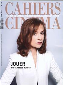 Cahiers Du Cinema N°723 Jouer Par Isabelle Huppert  Juin 2016