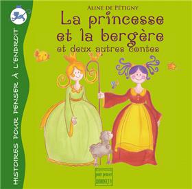 La Princesse Et La Bergere (Et Deux Autres Contes) 3E Edition